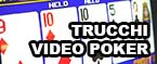 trucchi video poker